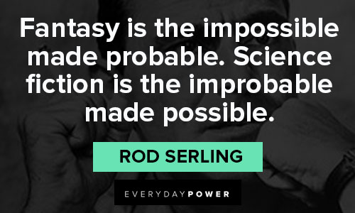 Rod Serling quotes for Science