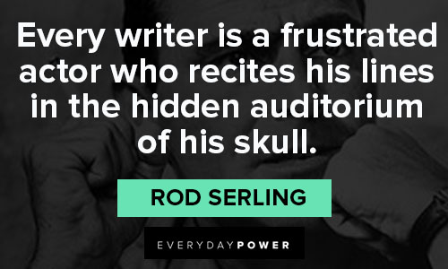 Rod Serling quotes that actor