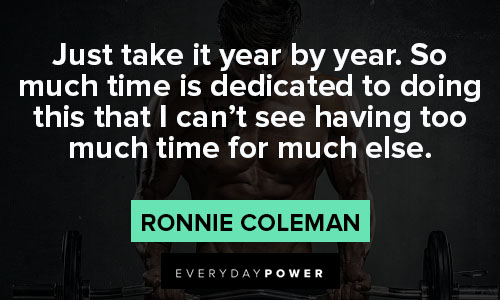ronnie coleman quotes from Ronnie Coleman