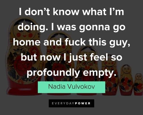 More Russian Doll quotes by Nadia Vulvokov