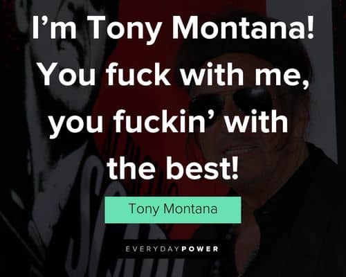 scarface quotes that will encourage you