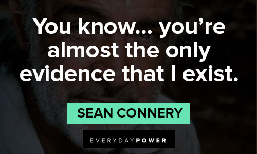 Sean Connery quotes on evidence