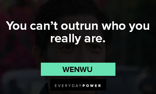 Shang-Chi and the Legend of the Ten Rings quotes on you can’t outrun who you really are