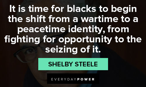 Shelby Steele quotes that opportunity