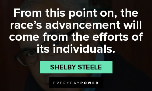Shelby Steele quotes from Shelby Steele