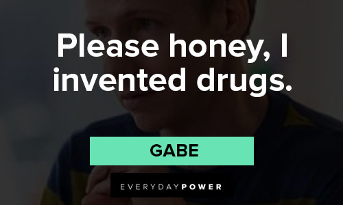 Shrill quotes on please honey, i invented drugs