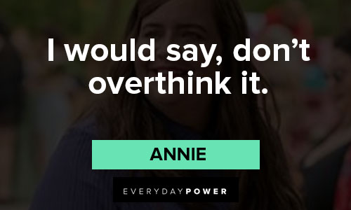 Shrill quotes on i would say, don't overthink it