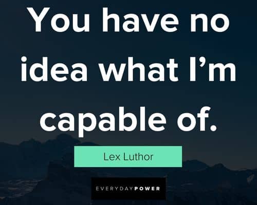 Smallville quotes from Lex Luthor