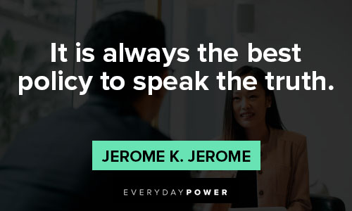 speak up quotes on it is always the best policy to speak the truth