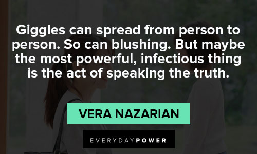 speak up quotes the most powerful, infectious thing is the act of speaking the truth