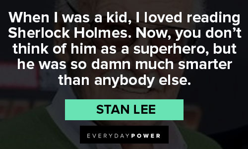 Stan Lee quotes on superheroes and superpowers