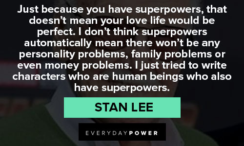 Stan Lee quotes on superheroes