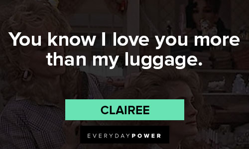 Relatable Steel Magnolias quotes