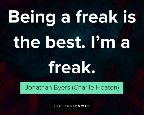 Stranger Things quotes about being a freak is the best