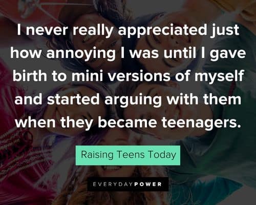Teenager quotes on how they are just like their parents