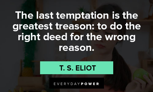 temptation quotes about the last temptation is the greatest treason