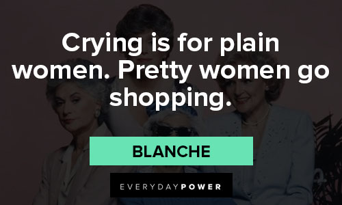 The Golden Girls quotes from Rue McClanahan as Blanche
