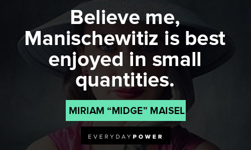 Relatable The Marvelous Mrs. Maisel Quotes