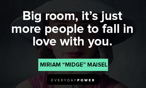 Unique The Marvelous Mrs. Maisel Quotes