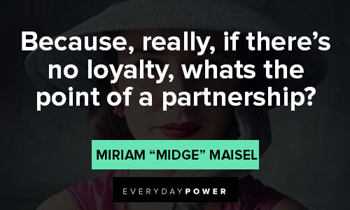 Positive The Marvelous Mrs. Maisel Quotes