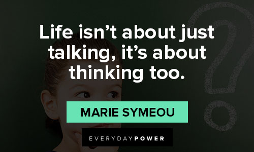 think before you speak quotes on life isn't about just talking, it's about thinking too