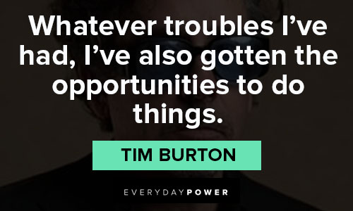 tim burton quotes about opportunities