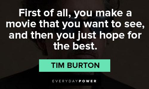 More tim burton quotes