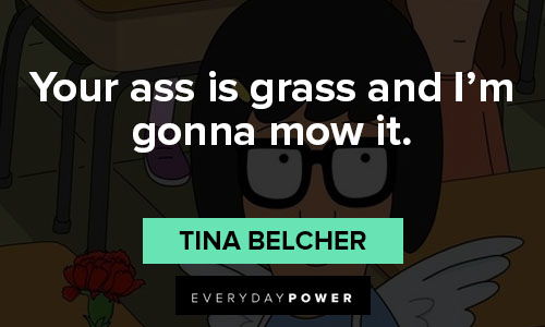 Funny Tina Belcher quotes