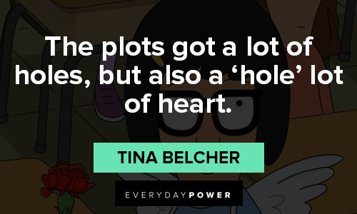 Tina Belcher quotes that will encourage you