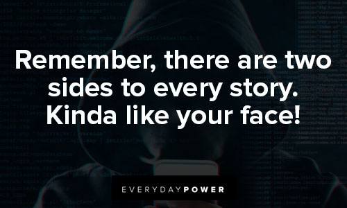 two-faced quotes kinda like your face