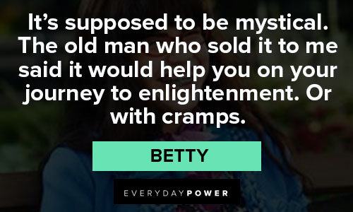 Ugly Betty quotes on journey
