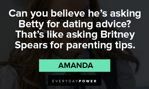 Ugly Betty quotes from Amanda