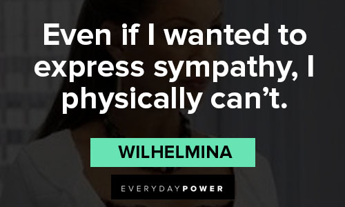 Ugly Betty quotes from Wilhelmina