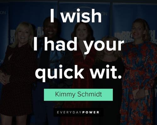 Unbreakable Kimmy Schmidt quotes