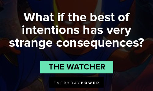 What If…? quotes on consequences