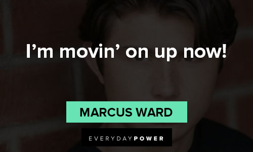 White Line quotes about I'm movin' on up now