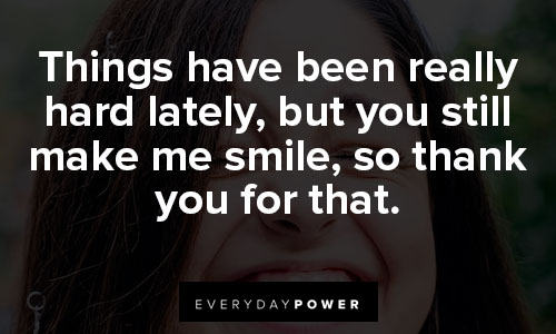Wise you make me smile quotes