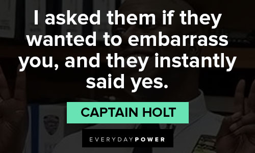 Brooklyn Nine-Nine quotes from Captain Holt