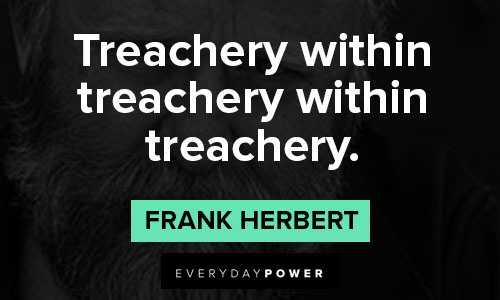 Dune quotes about treachery within treachery within treachery