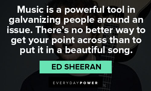 Meaningful Ed Sheeran quotes