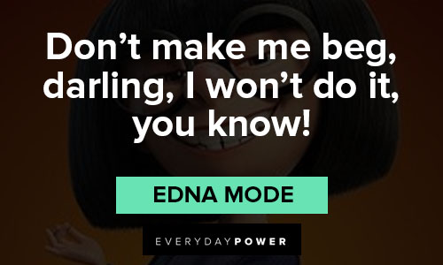 Darling Edna Mode quotes (Luck favors the prepared)
