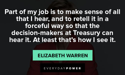Elizabeth Warren quotes about her politics