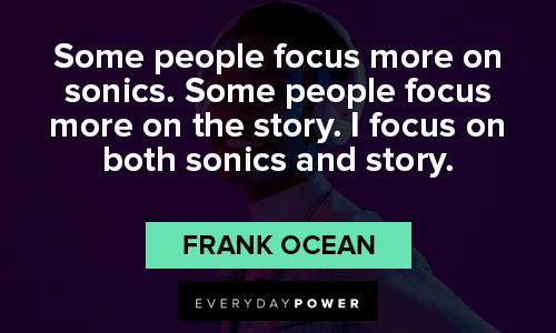 Amazing Frank Ocean quotes