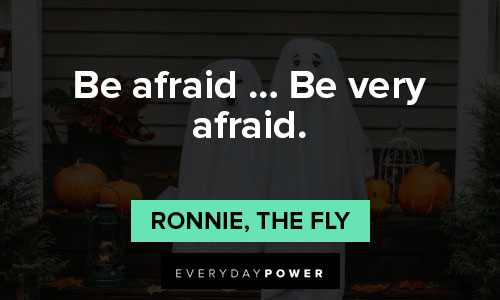 Halloween quotes about be afraid … Be very afraid