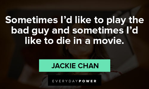 Random Jackie Chan quotes