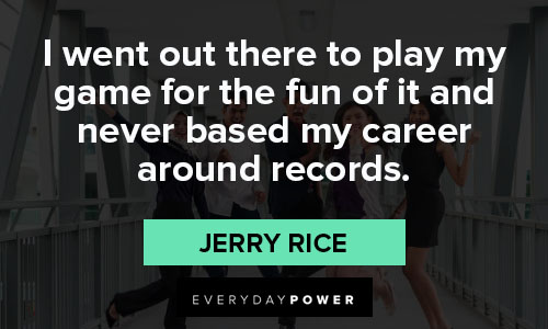 Jerry Rice quotes to motivate you