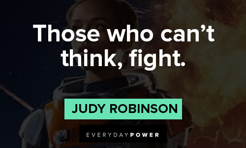 Lost in Space quotes about those who can’t think, fight