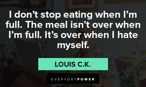 Inspirational Louis C.K. quotes