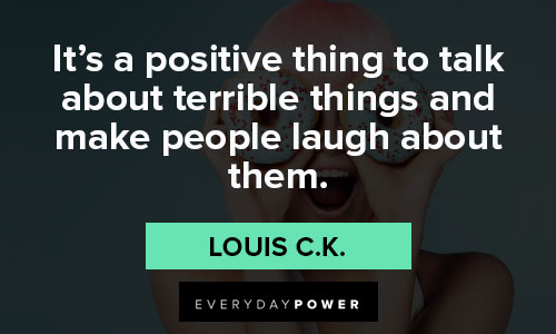 Louis C.K. quotes to motivate you