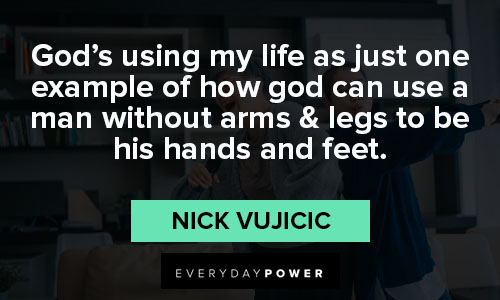 Relatable Nick Vujicic quotes